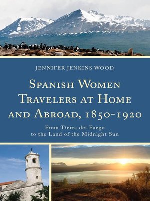 cover image of Spanish Women Travelers at Home and Abroad, 1850-1920